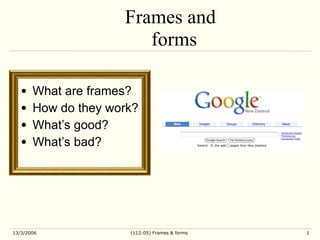 [object Object],[object Object],[object Object],[object Object],Frames and forms 