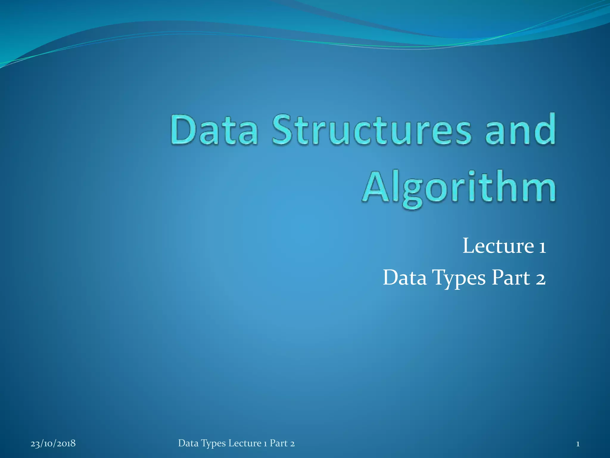 Lecture1b data types | PPT