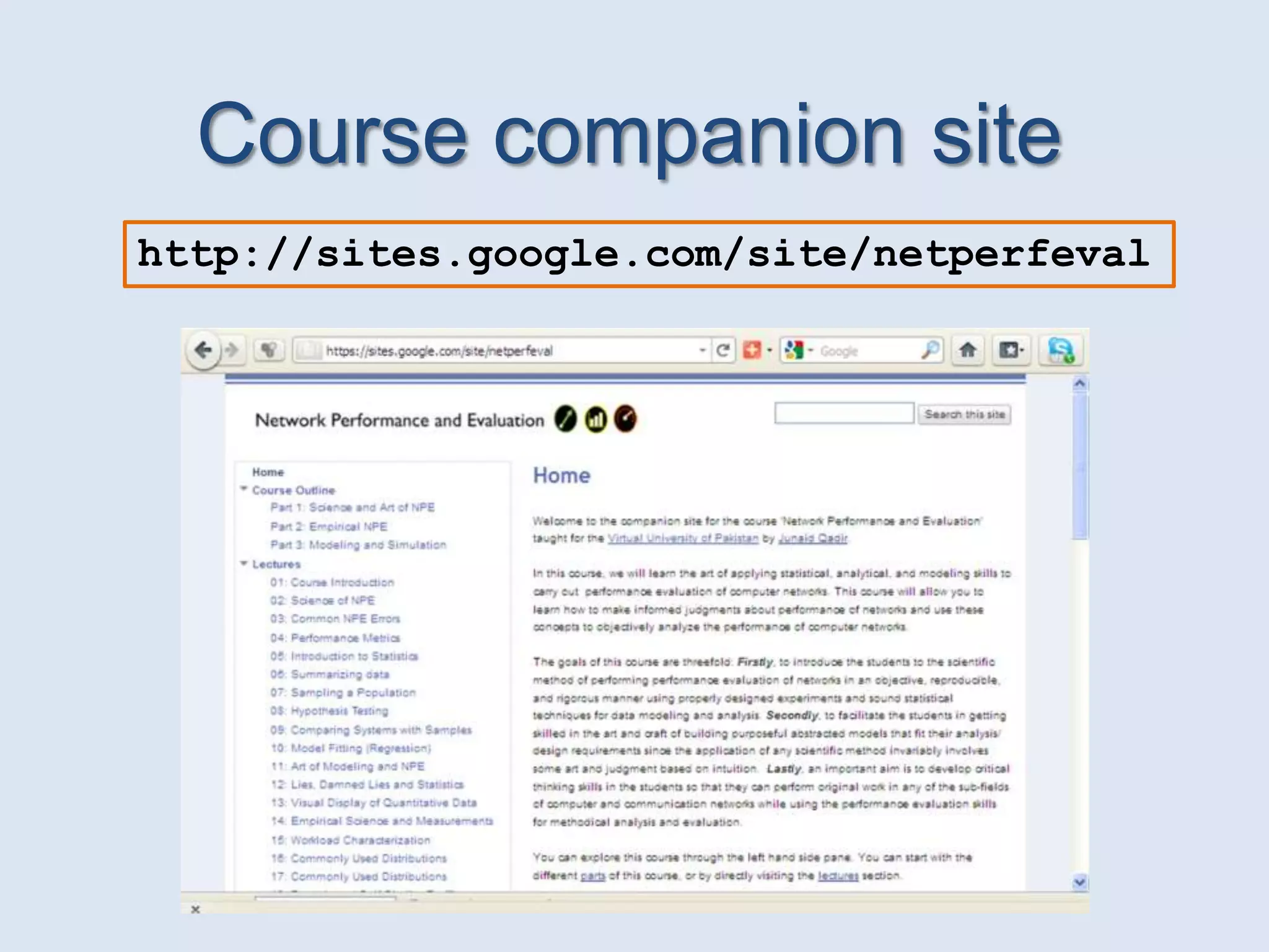 Course companion site
http://sites.google.com/site/netperfeval
 