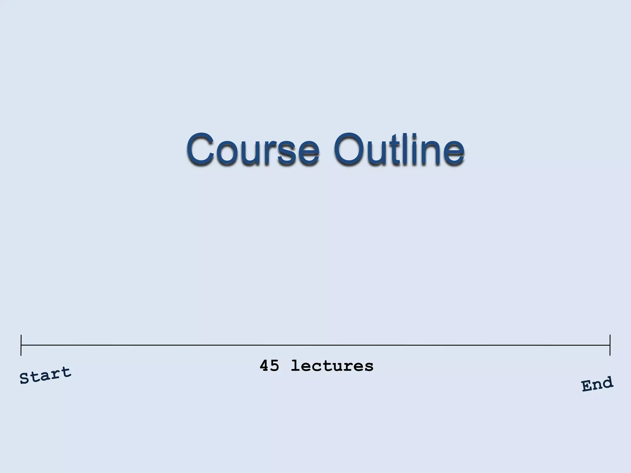 Course Outline



   45 lectures
 