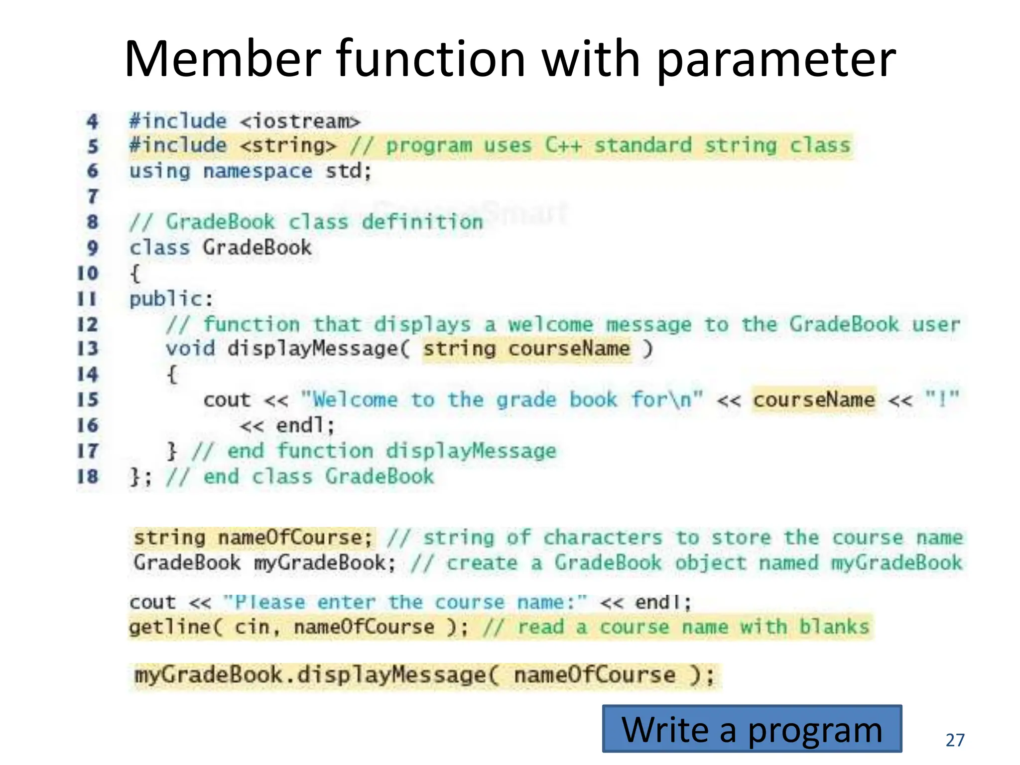 27 Member function with parameter Write a program 