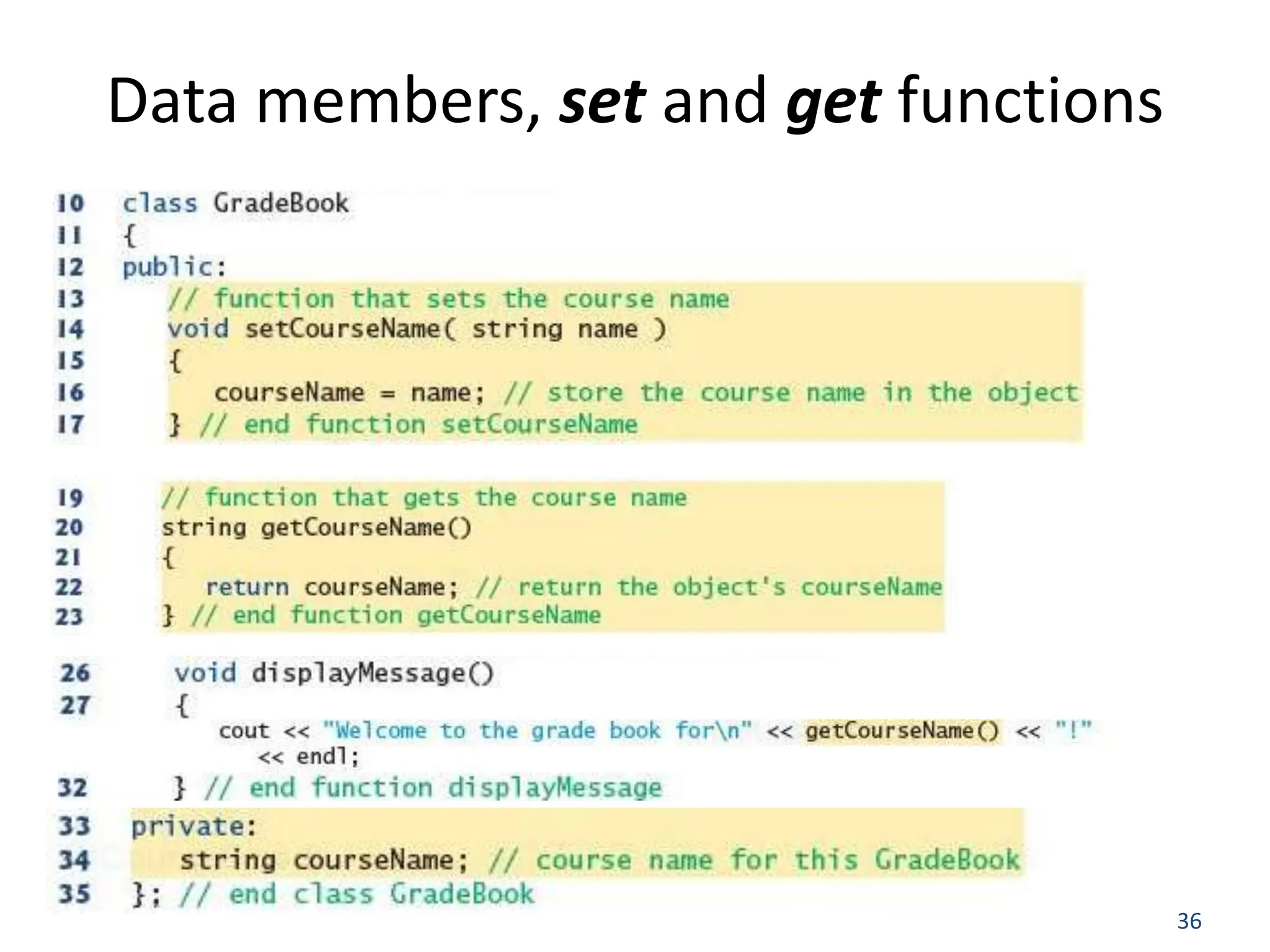 36 Data members, set and get functions 