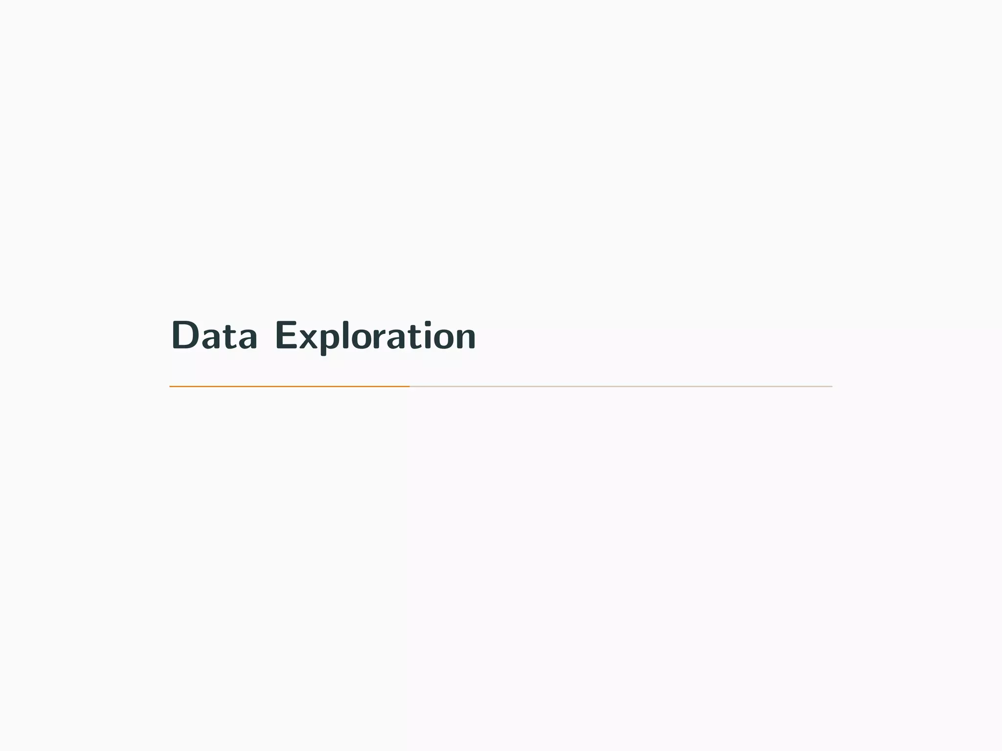 Data Exploration
 