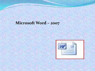 Microsoft Word – 2007

 