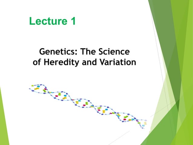 Lecture1_Genetics_Science-of-Heredity-and-Variation.pdf