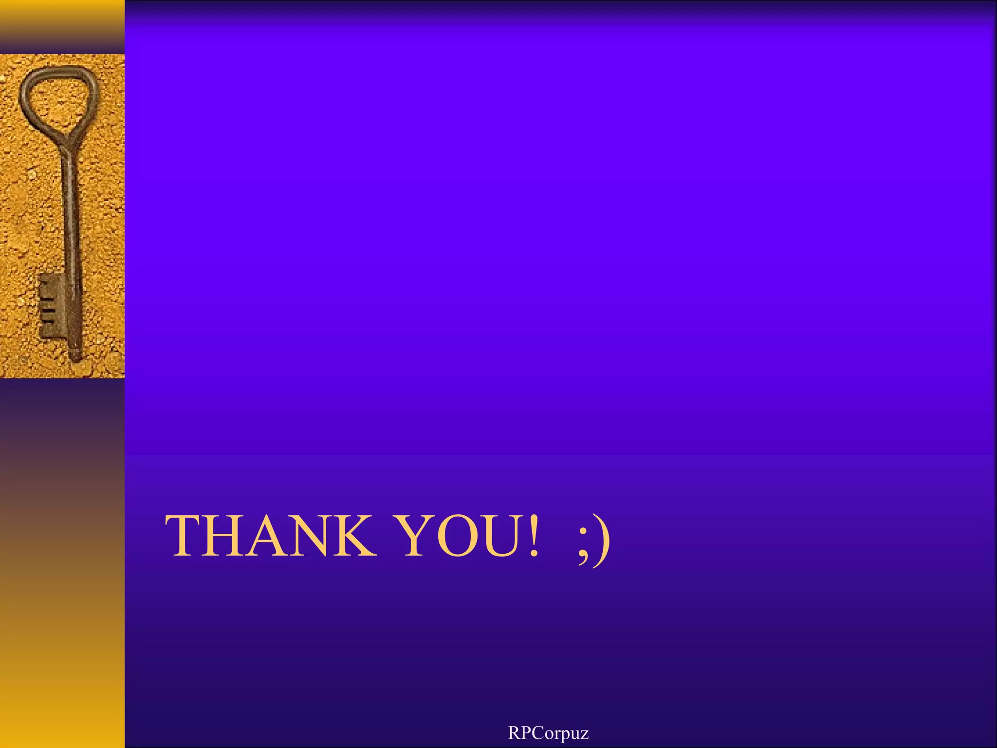 THANK YOU! ;) 
RPCorpuz 
