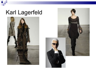 Karl Lagerfeld
 