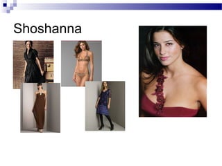 Shoshanna
 