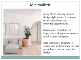 Interior styling & styles in interiors | PPTX