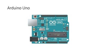 Arduino Uno
 