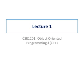 CSE1201: Introduction to Object Oriented Programming in C | PPT