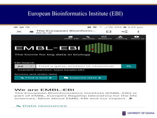 European Bioinformatics Institute (EBI)
 