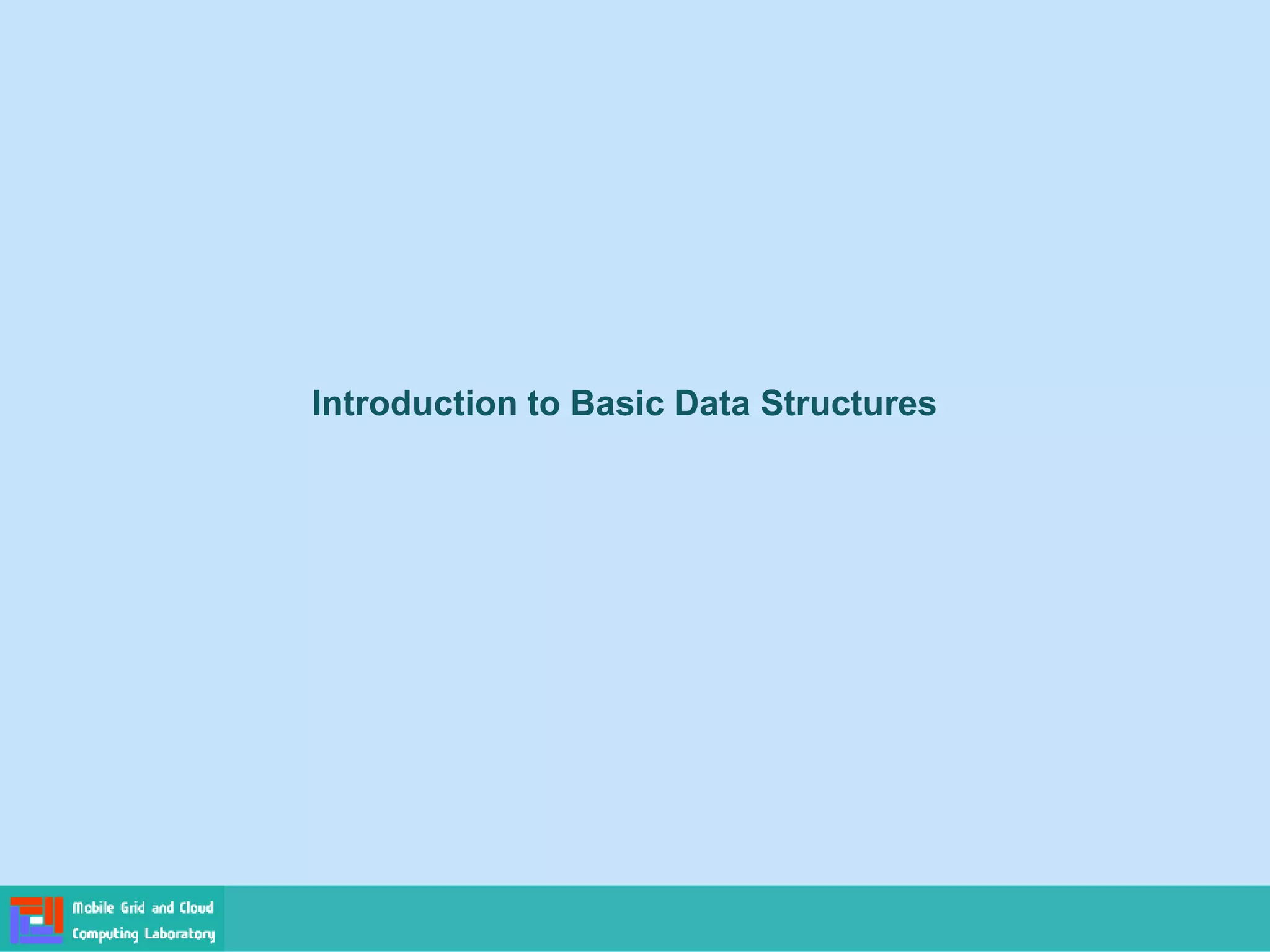 Introduction to Basic Data Structures
 