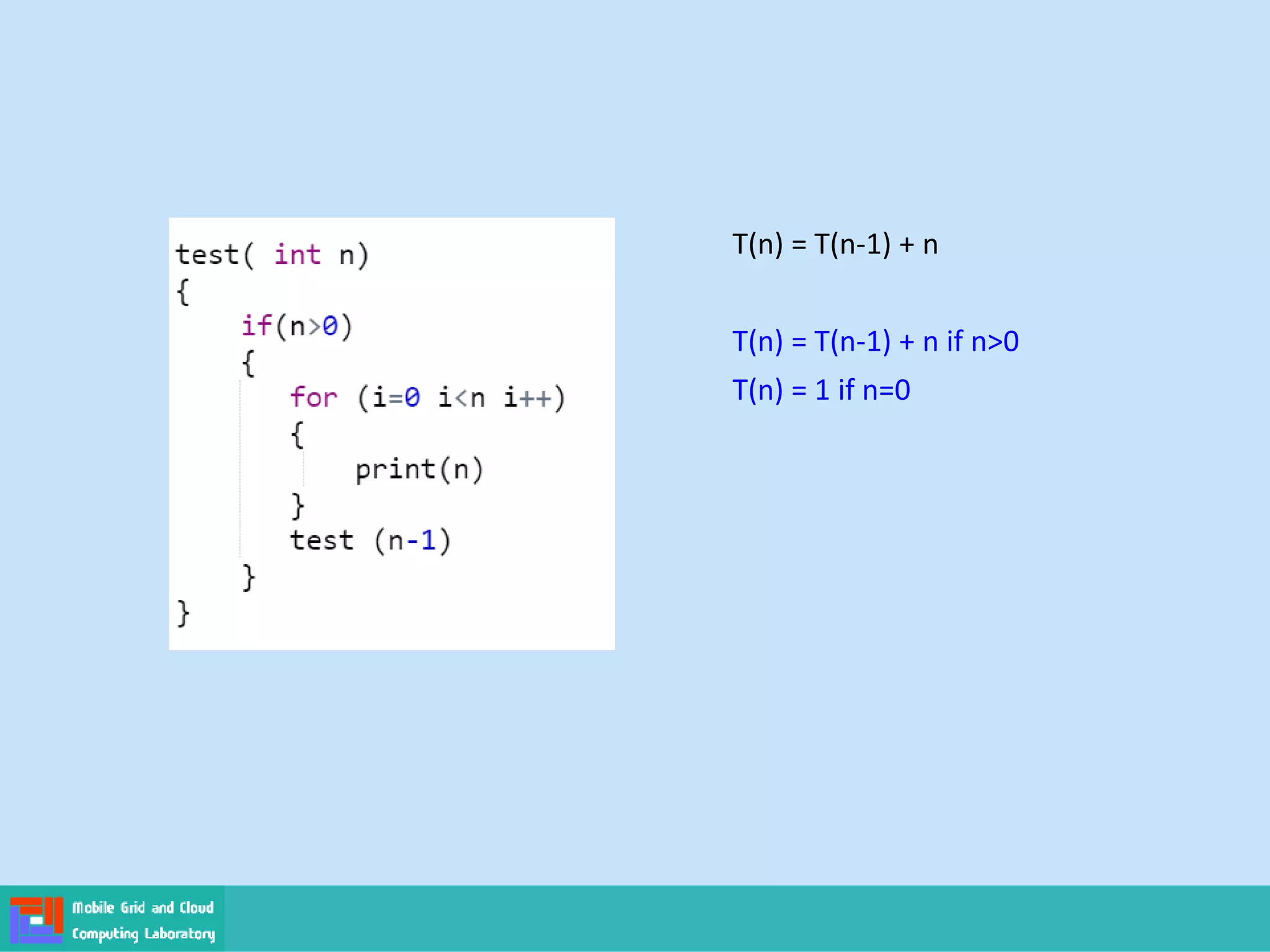 T(n) = T(n-1) + n
T(n) = T(n-1) + n if n>0
T(n) = 1 if n=0
 