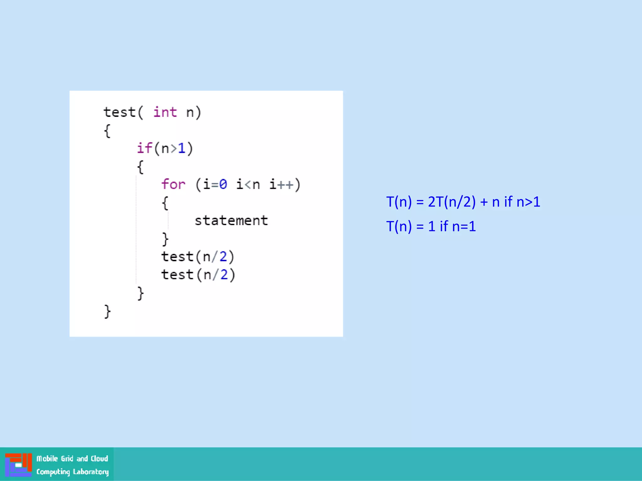T(n) = 2T(n/2) + n if n>1
T(n) = 1 if n=1
 