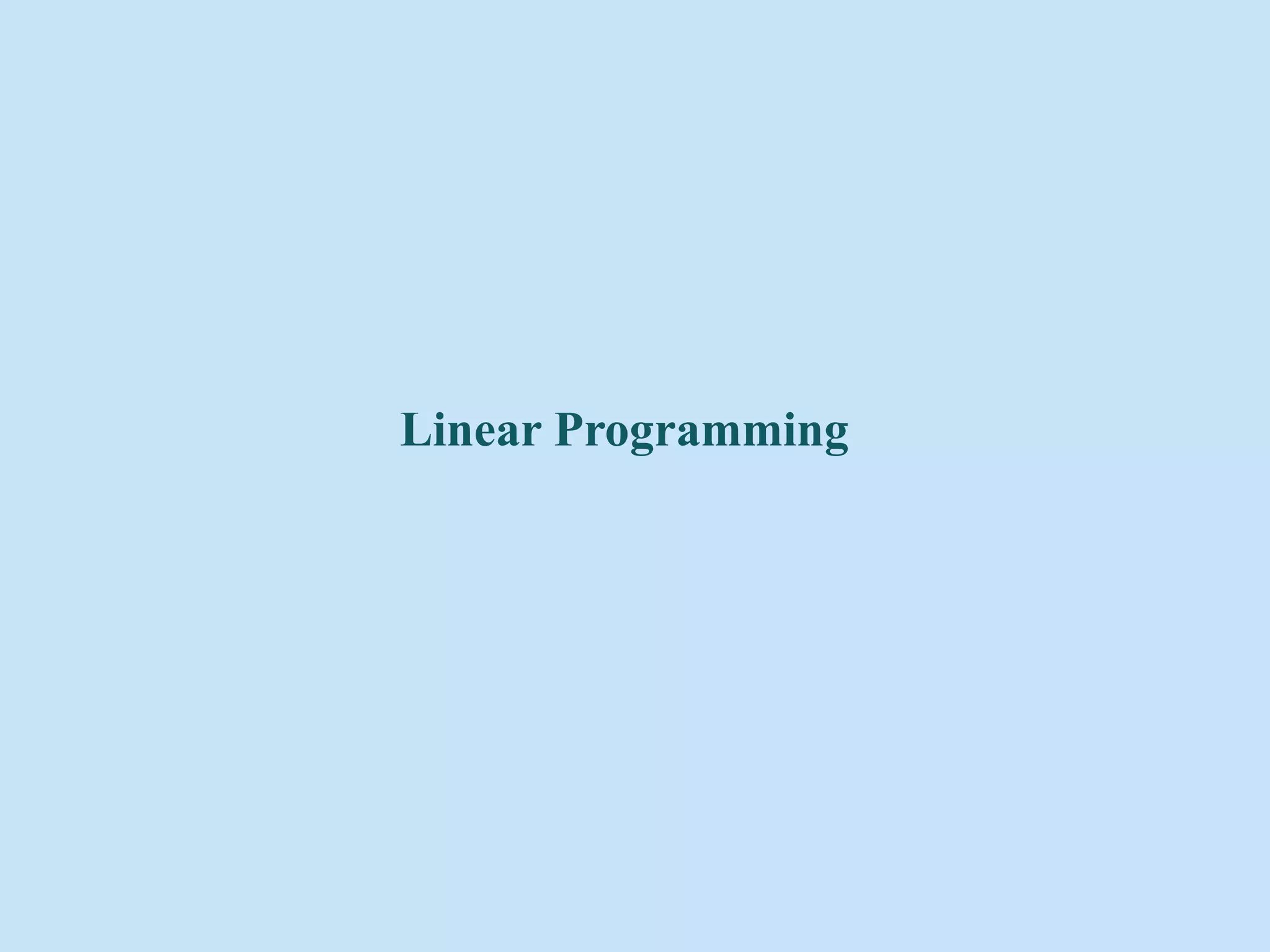 Linear Programming
 