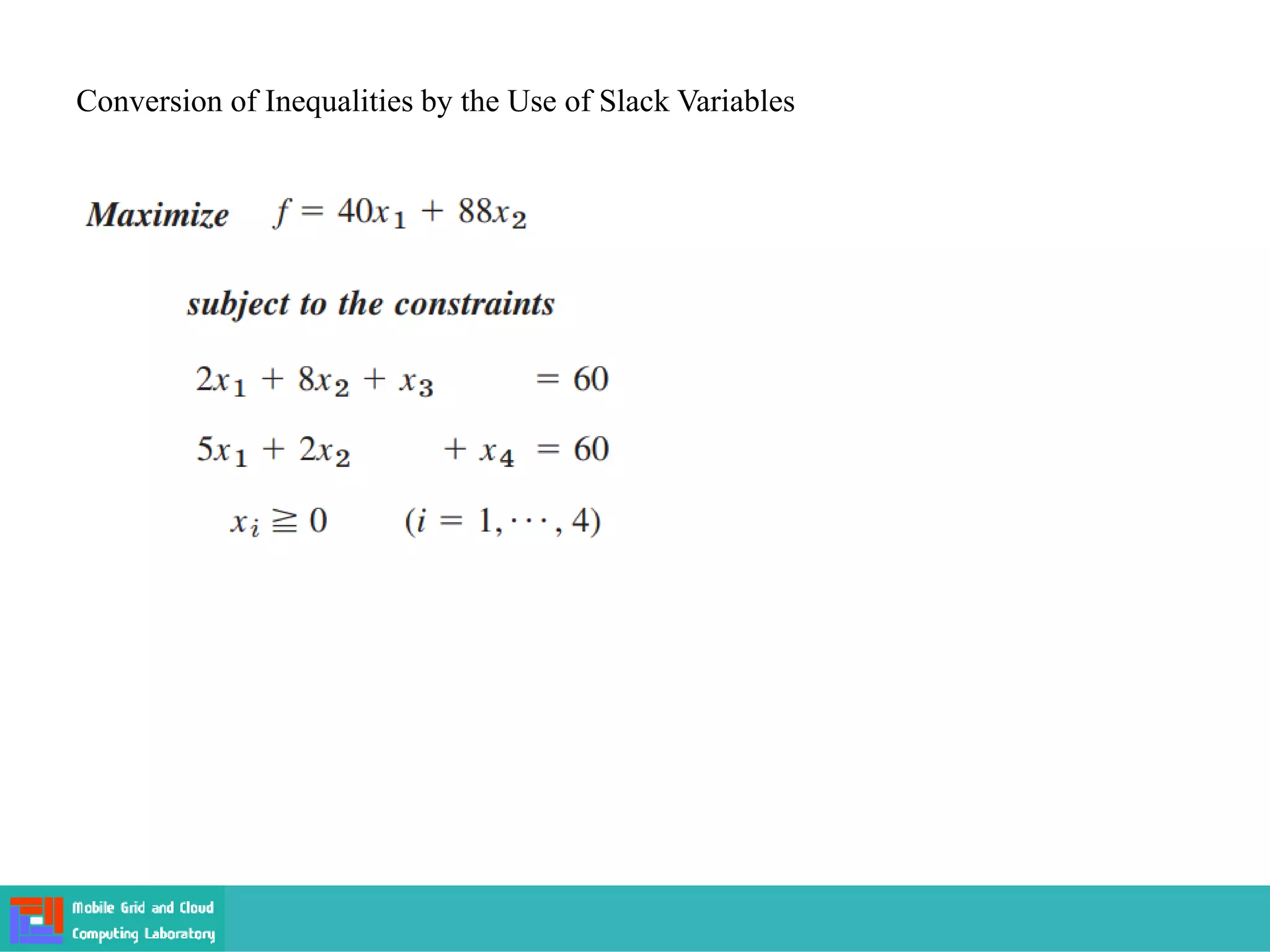 Conversion of Inequalities by the Use of Slack Variables
 