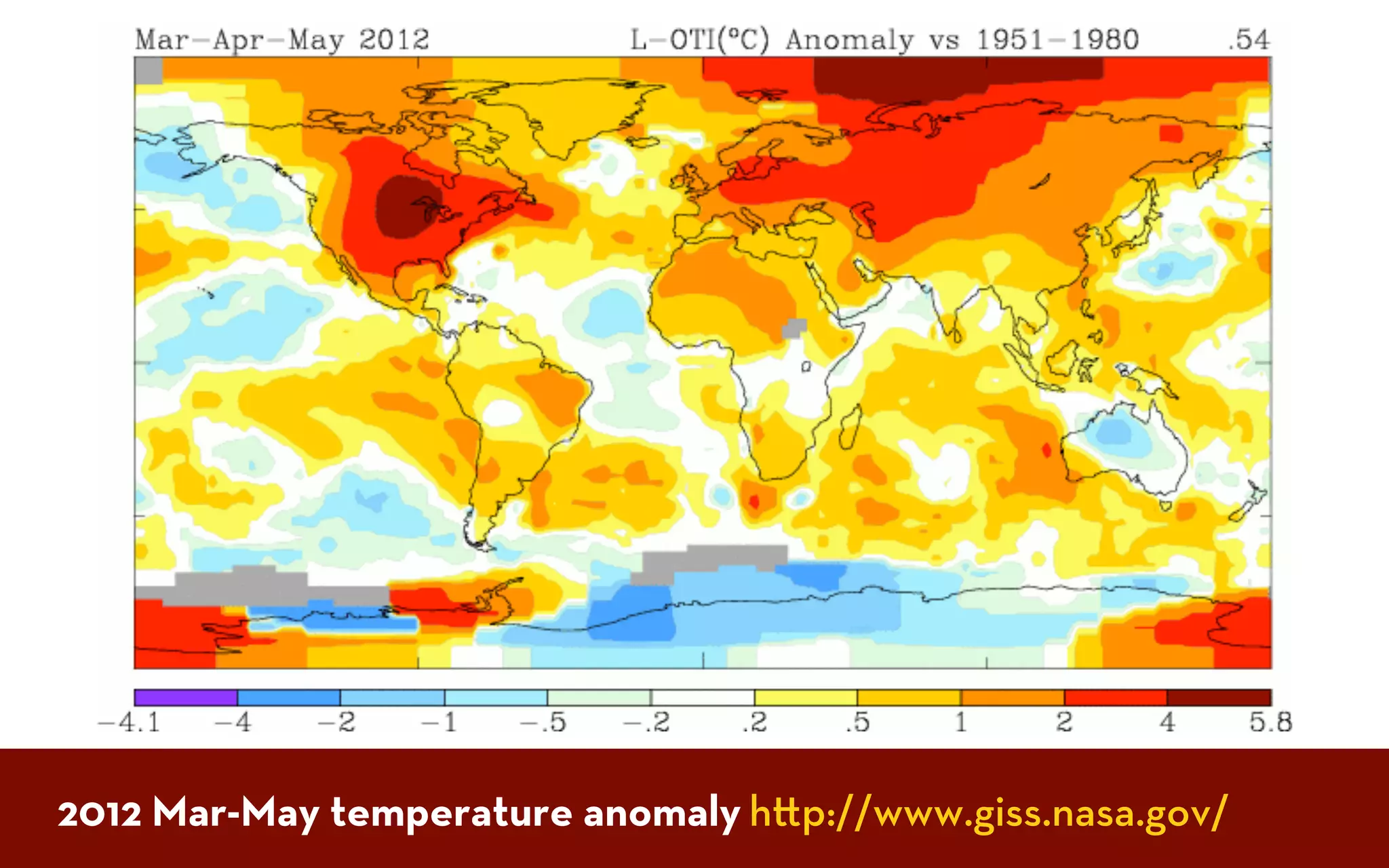2012 Mar-May temperature anomaly h p://www.giss.nasa.gov/
 