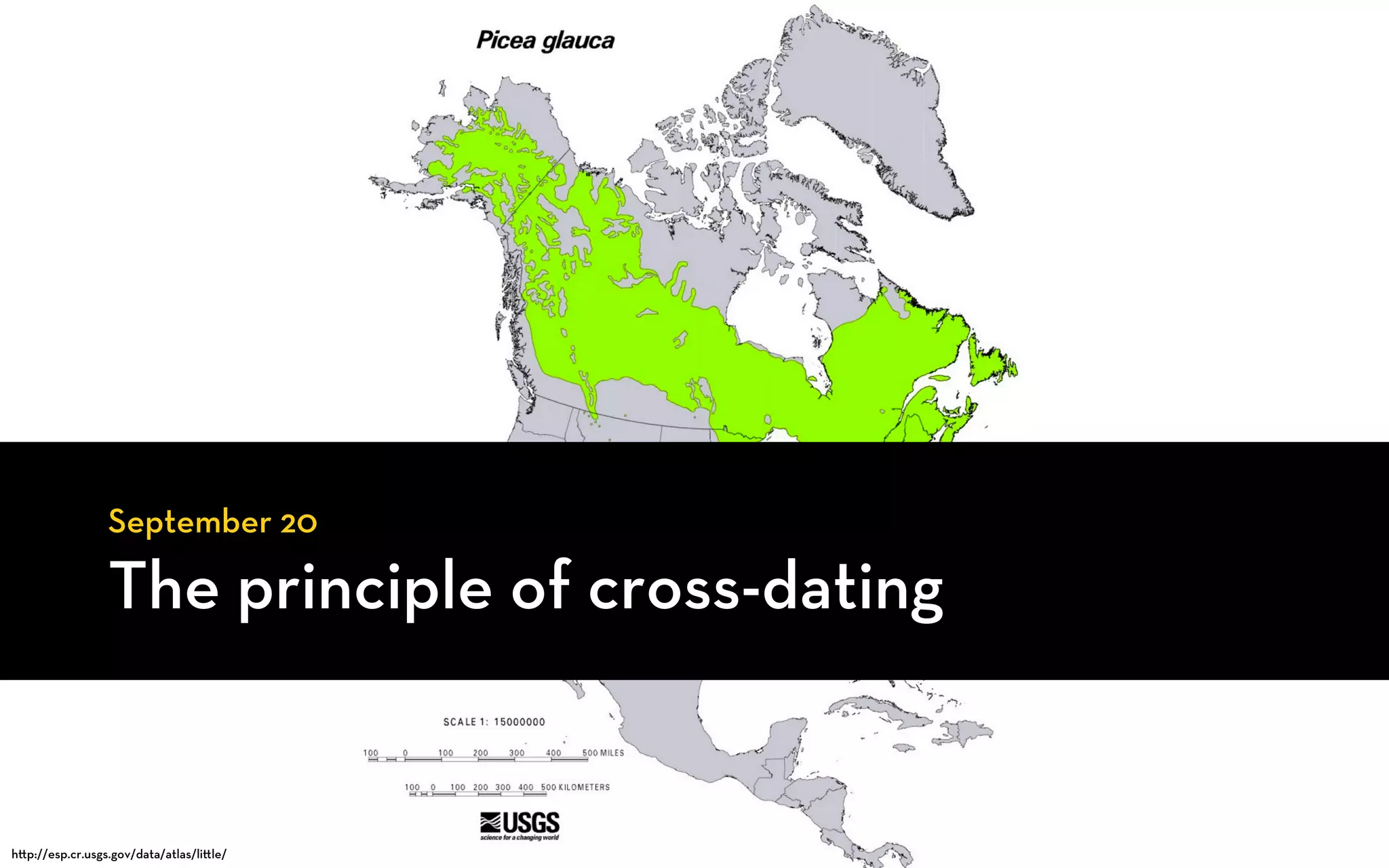 September 20

                 The principle of cross-dating


h p://esp.cr.usgs.gov/data/atlas/li le/
 