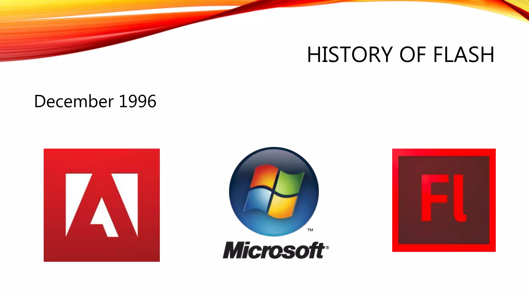 HISTORY OF FLASH
December 1996
 