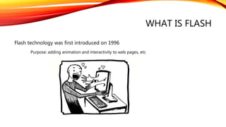Lecture 1 introduction to flash | PPTX | Technology & Computing