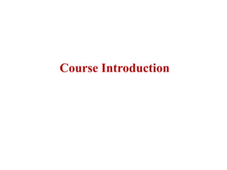 Course Introduction
 