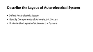 Lecture 1 layout of autoelectric system | PPTX