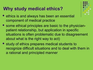 Lecture 1 medical_ethics.ppt medical ethics | PPT