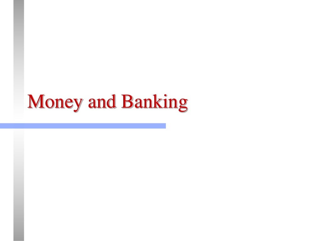 Money and Banking introduction slides ppt