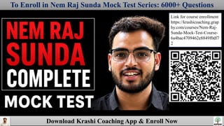 Download Krashi Coaching App & Enroll Now
To Enroll in Nem Raj Sunda Mock Test Series: 6000+ Questions
Link for course enrollment
https://krashicoaching.grap
hy.com/courses/Nem-Raj-
Sunda-Mock-Test-Course-
6a4bac4709462e8849f0df7
2
 