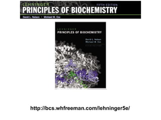 http://bcs.whfreeman.com/lehninger5e/
 