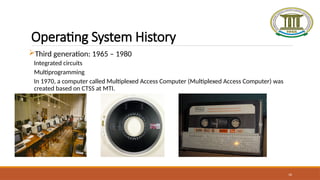 Lecture 1 of OS Introduction to Operating Systems and History of OS | PPTX