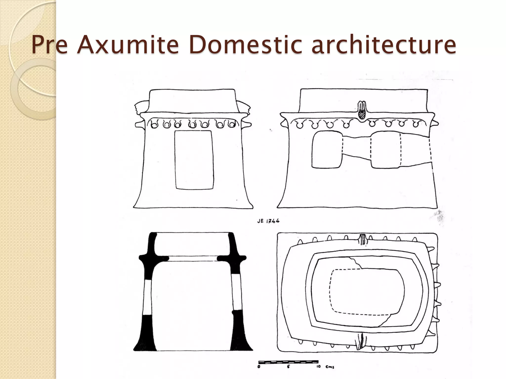 Pre Axumite Domestic architecture
 