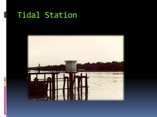 Tidal Station
 