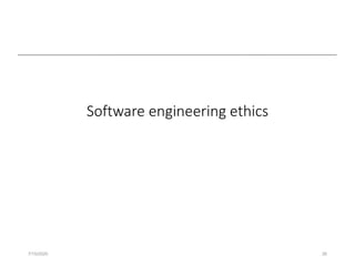 Software engineering ethics
7/15/2020 26
 