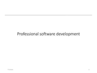 Professional software development
7/15/2020 6
 