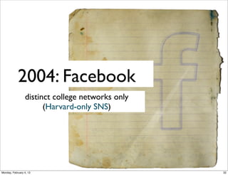 2012: Facebook Goes Public
“ ... eight years after its
computer-hacking CEO Mark
Zuckerberg started the service
at Harvard University."

"We cannot assure you that
we will effectively manage
our growth."

"... it hopes to raise $5 billion in its
IPO. That would be the most for an
Internet IPO since Google Inc. and
its early backers raised $1.9 billion
in 2004."

Social Web 2014, Lora Aroyo!
Monday, February 3, 14

 