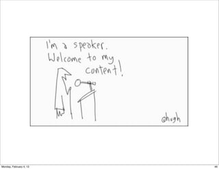 New Venue for
Self-expression
•

a surprisingly large number of people
have had a strong desire for selfexpression and desire for self-satisfaction
that comes from helping others

•

a major reason for the Wikipedia
success, where more than 10 mil articles
have been contributed by thousands of
volunteers without ﬁnancial incentives

•

the personal posting many people do
appears to help them to derive a sense of
‘self-assurance and belonging’
Social Web 2014, Lora Aroyo!

Monday, February 3, 14

 