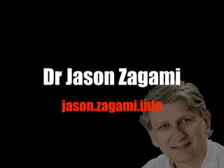 Dr Jason Zagami
jason.zagami.info
 