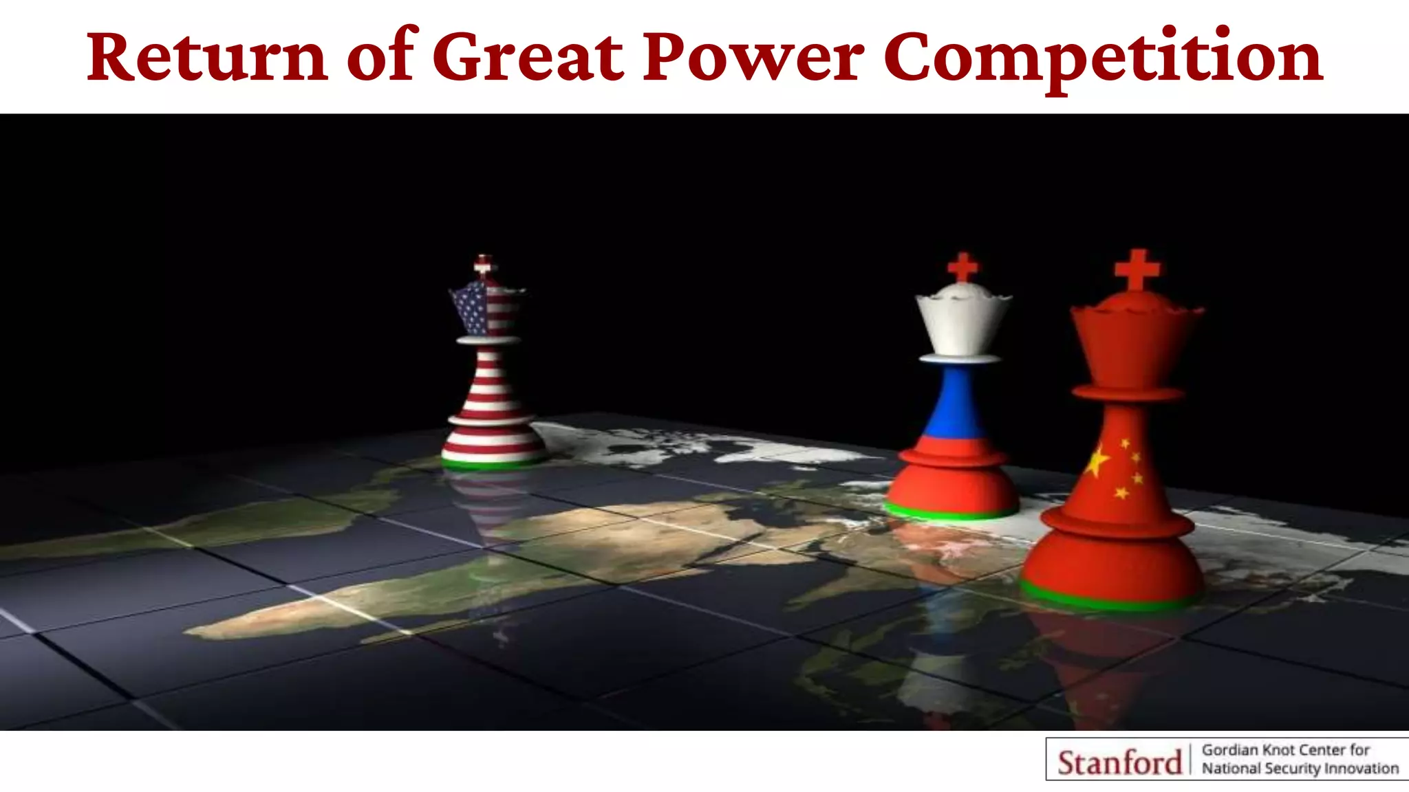Return of Great Power Competition
 