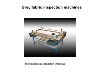 Grey fabric inspection machines Individual piece inspection (Mannual) 