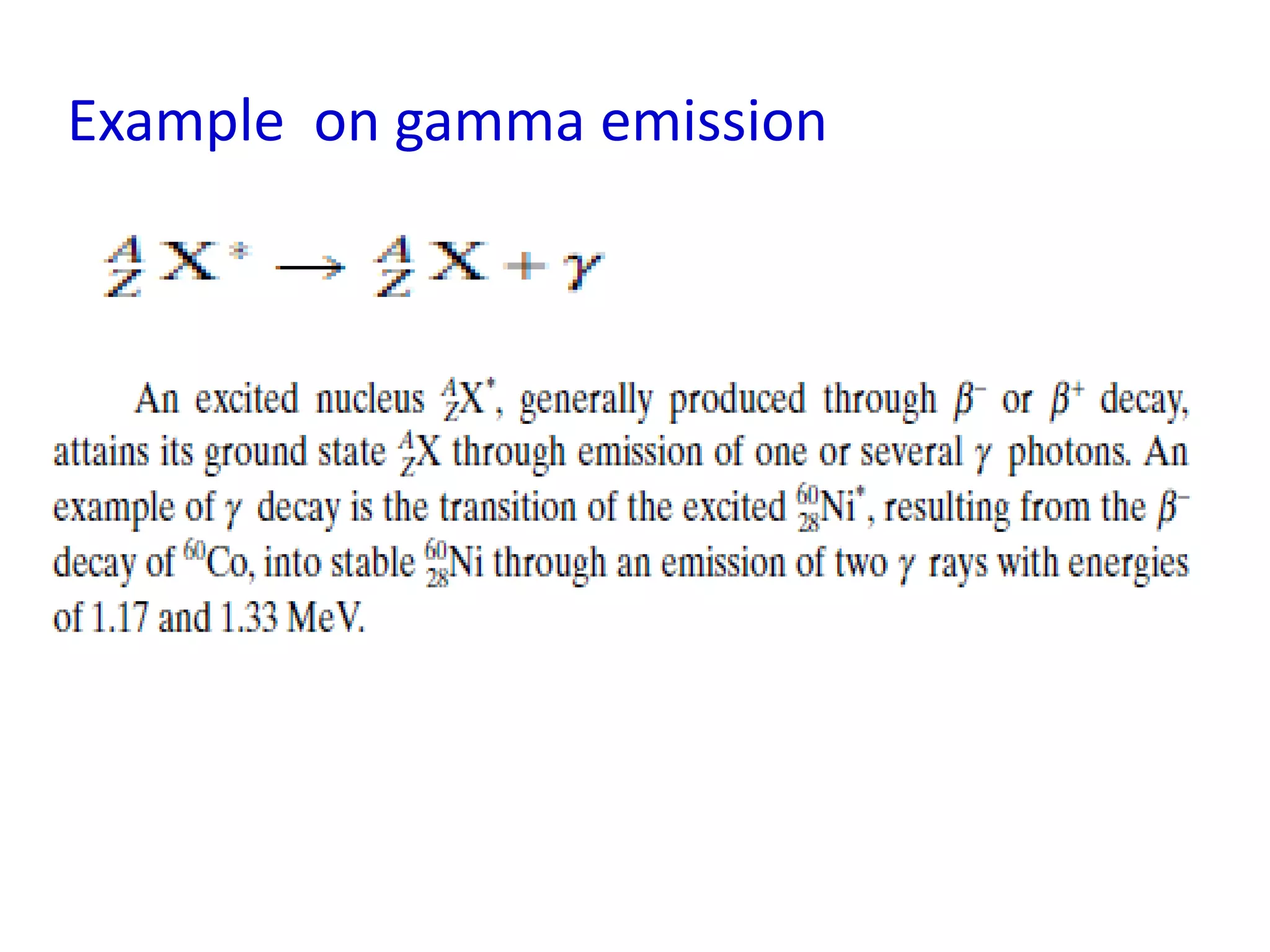 Example on gamma emission
 