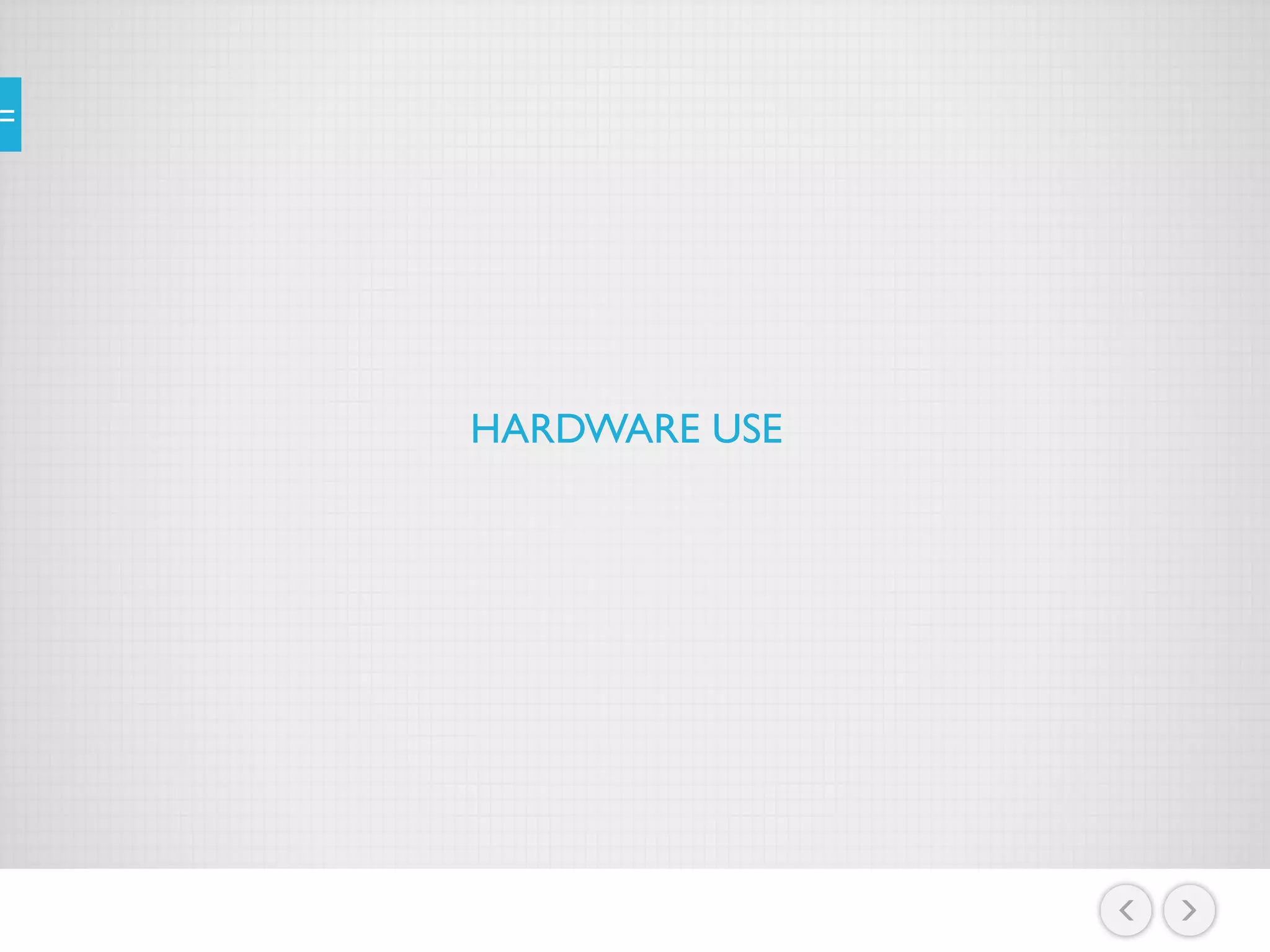HARDWARE USE
 