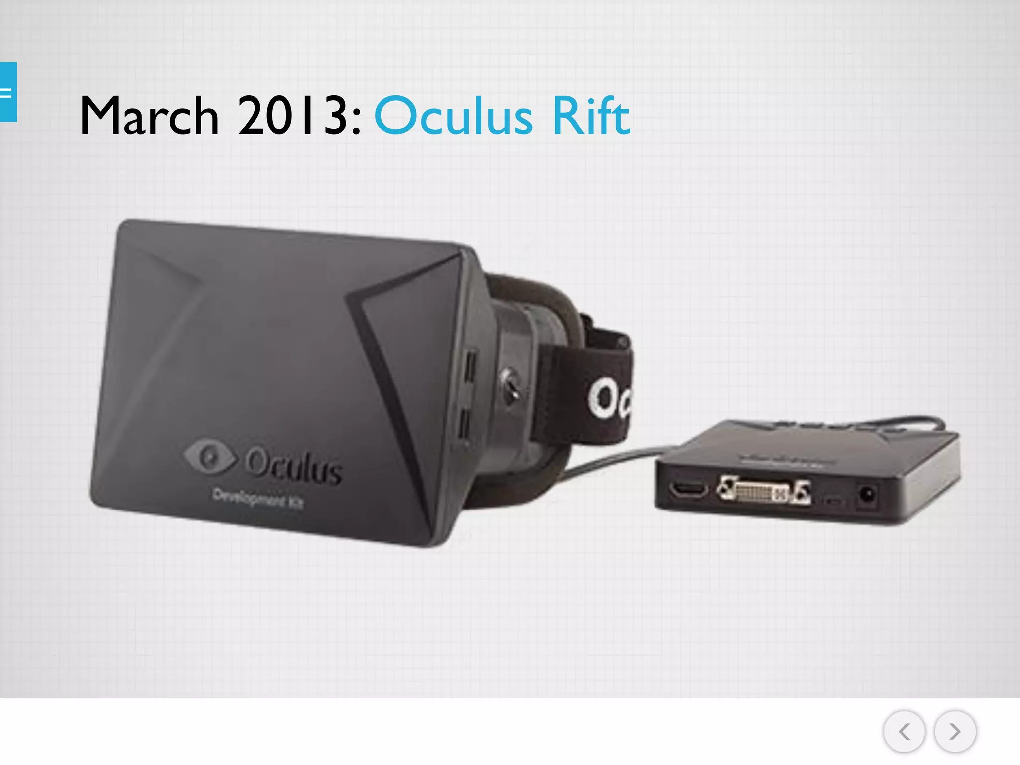 March 2013: Oculus Rift
 