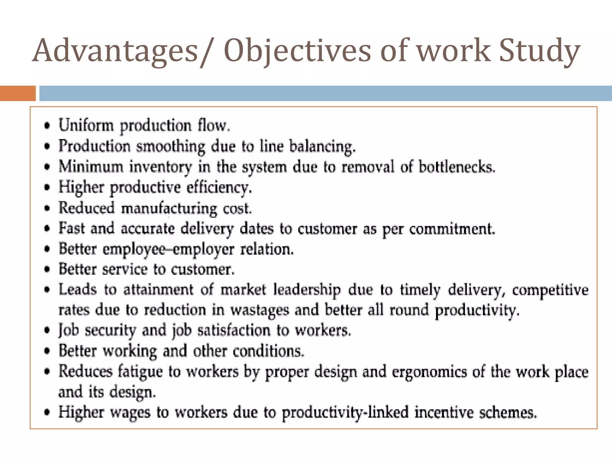 Advantages/ Objectives of work Study
 