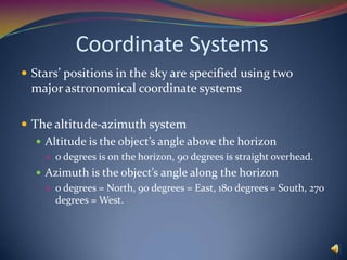 Of course, stars aren’t the only things we want to map today!  Modern astronomers map the positions of galaxies, star clusters, nebulae, etc.The Celestial SphereAn ancient and useful system of visualizing the motion of the stars in the sky.  Versions of this developed in many different cultures.