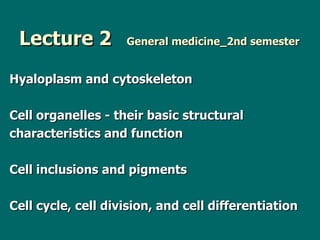 Lecture 2   General medicine_2nd semester ,[object Object],[object Object],[object Object],[object Object],[object Object]
