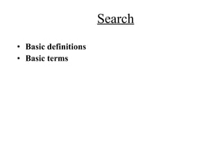 Search Basic definitions  Basic terms 