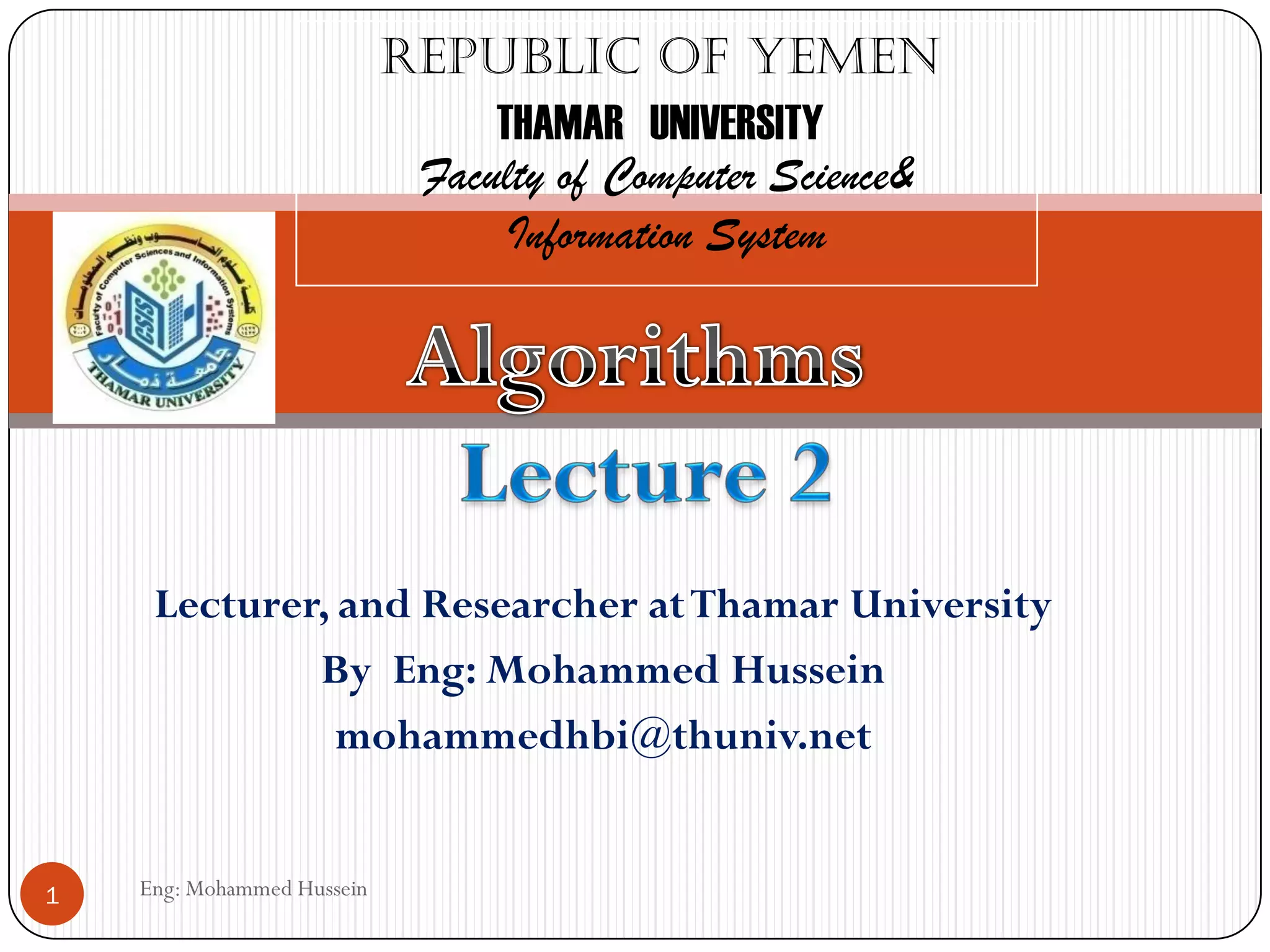 Eng: Mohammed Hussein1
Republic of Yemen
THAMAR UNIVERSITY
Faculty of Computer Science&
Information System
Lecturer, and Researcher atThamar University
By Eng: Mohammed Hussein
mohammedhbi@thuniv.net
 