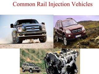 Common Rail Injection Vehicles
 